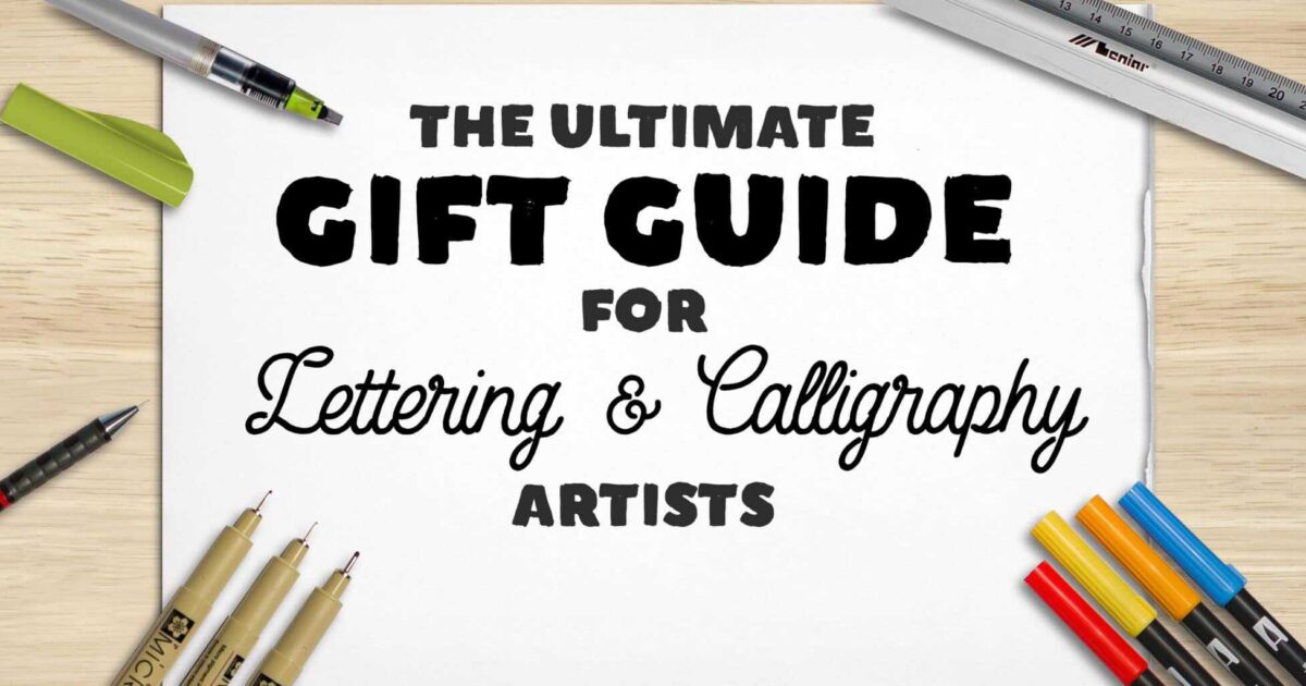 The ULTIMATE gift guide for lettering & calligraphy beginners