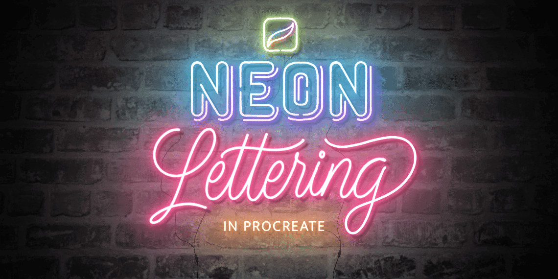 How To Create Neon Lettering In Procreate Tutorial 2020 Lettering Daily