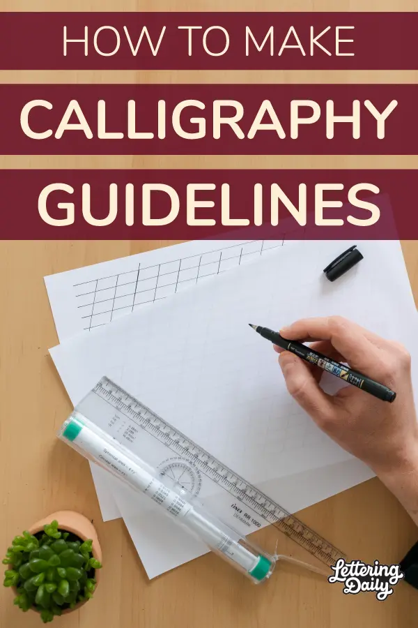 How To Make Calligraphy Guidelines pin - Lettering Daily